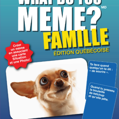 What Do You Meme ? Famille – Édition Québécoise