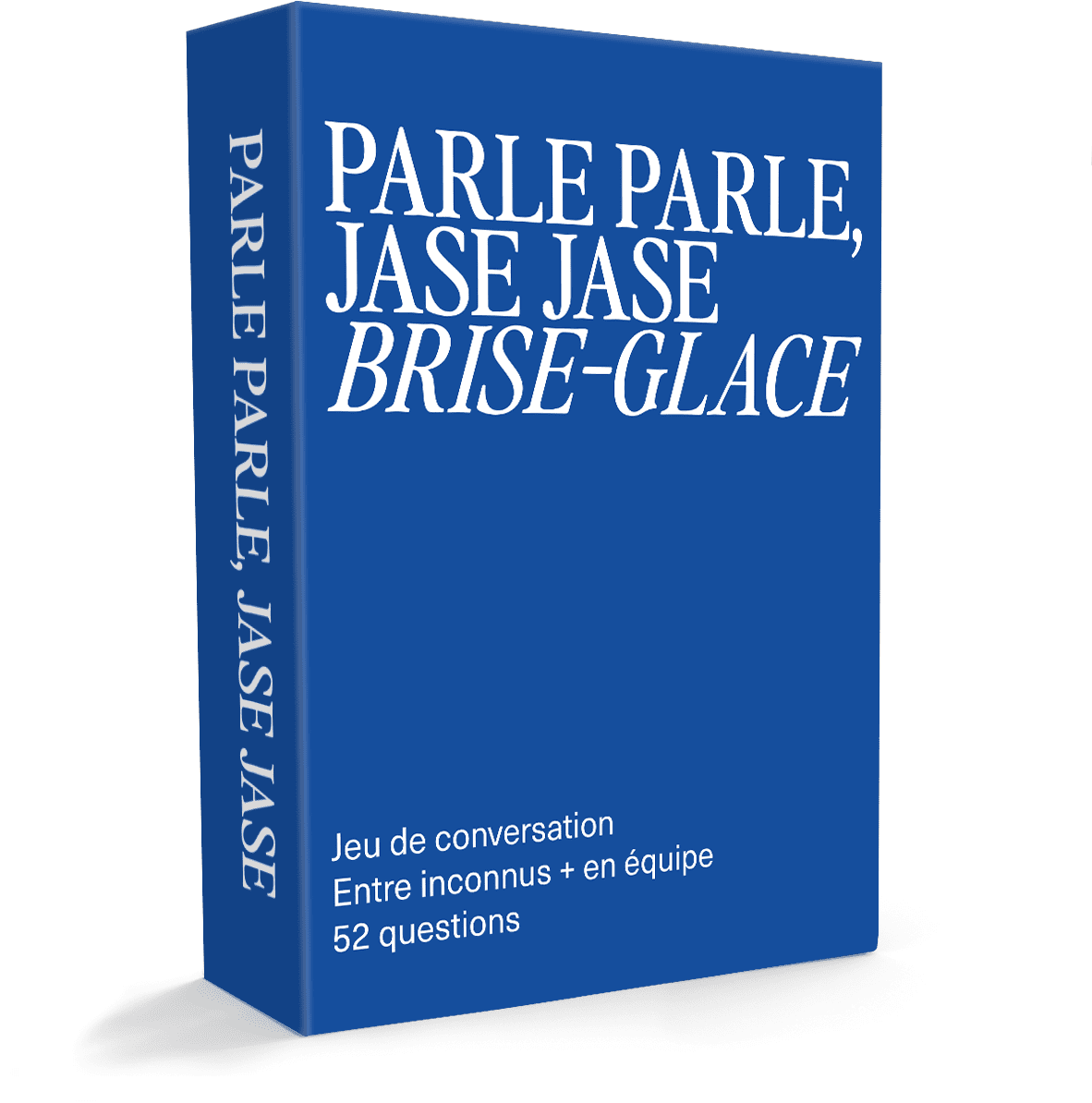 Parle Parle, Jase Jase : Brise-Glace